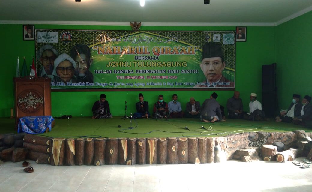 Menggelar Naharul Qiro’ah JQHNU Tulungagung, Hadirkan Qori’ dan Qori’ah Juara Nasional